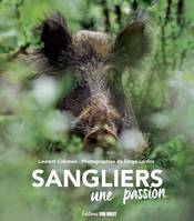 Sangliers. Une passion, Une passion