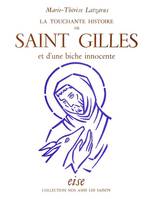 La touchante histoire de Saint Gilles et d'une biche innocente