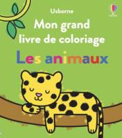 Les animaux - Mon grand livre de coloriage - Dès 3 ans