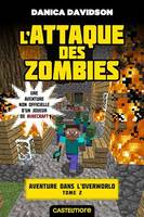 Minecraft - Aventure dans l'Overworld, T2 : L'Attaque des zombies, Minecraft - Aventure dans l'Overworld, T2