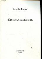 L'INSOMNIE DE FINIR - Nicolas Cendo