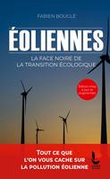 Eoliennes : la face noire de la transition écologique