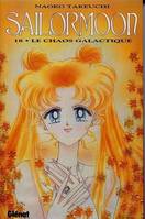 Sailormoon., 18, SAILOR MOON - TOME 18 : LE CHAOS GALACTIQUE