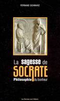 La sagesse de Socrate, philosophie du bonheur