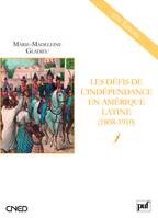 Les défis de l'indépendance en Amérique latine (1808-1910), 1808-1910