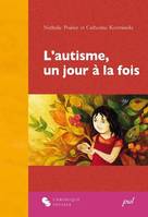 L'AUTISME, UN JOUR A LA FOIS