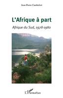 L'Afrique à part, Afrique du Sud, 1978-1980