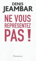 Ne vous représentez pas !, Lettre ouverte à Nicolas Sarkozy