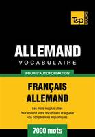 Vocabulaire Français - Allemand pour l'autoformation - 7000 mots