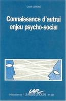 Connaissance d'autrui, enjeu psycho-social