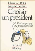 Choisir un président, vérités et mensonges d'une image télévisuelle