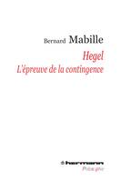 Hegel, L'épreuve de la contingence