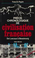 Précis chronologique de civilisation française, De Lascaux à Beaubourg