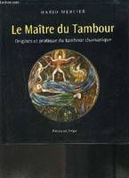 MAITRE DU TAMBOUR (LE)