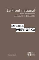 Le Front national, Entre extrémisme, populisme et démocratie