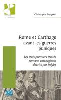 Rome et Carthage avant les guerres puniques, Les trois premiers traités romano-carthaginois décrits par Polybe