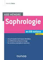 Aide-mémoire - Sophrologie -2e éd. - en 68 notions, en 68 notions