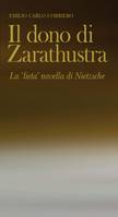 Il dono di Zarathustra, La 'lieta' novella di Nietzsche