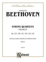 String Quartets, Vol. III, Op. 127, 130, 131,132, 133, 135