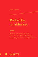 Recherches arnaldiennes, 1, Théorie raisonnée des idées chez Antoine Arnauld, Reprise et prolongement du projet cartésien