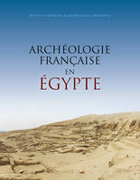 Archéologie française en Égypte.