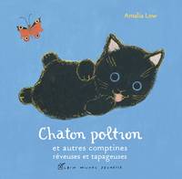 Chaton poltron et autres comptines rêveuses et tapageuses, Et autres comptines rêveuses et tapageuses