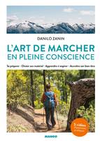 L'art de marcher en pleine conscience, Se préparer - Choisir son matériel - Apprendre à respirer - Accroître son bien-être