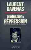 Profession : repression [Paperback] Davenas, Laurent and Péju, Sylvie