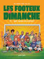 1, Les Footeux du Dimanche T1- Une saison en District