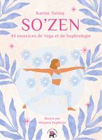 So'zen, 44 exercices de yoga et de sophrologie