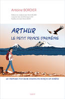 Arthur, le petit prince d'Arménie, Les aventures d’un jeune journaliste français en Arménie
