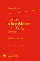 Lettres à la présidente Du Bourg, De Paris à Toulouse