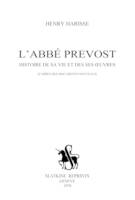 L'abbé Prévost. Histoire de sa vie et de ses œuvres, d'après des documents nouveaux., Réimpression de l'édition de Paris, 1896.