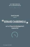 Bernard Charbonneau  Ou La Critique Du  Développement Exponentiel