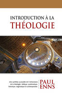 Introduction à la théologie, Une synthèse accessible de 5 dimensions de la théologie