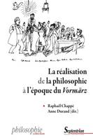 La réalisation de la philosophie à l'époque du Vormärz