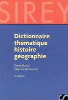 DICTIONNAIRE THEMATIQUE HISTOIRE GEOGRAPHIE : 7EME EDITION