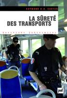 LA SURETE DES TRANSPORTS - LES TRANSPORTS FACE AUX RISQUES ET MENACES TERRORISTES, Les transports face aux risques et menaces terroristes