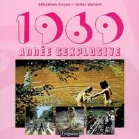 1969 ANNEE SEXPLOSIVE, année sexplosivee [sic]