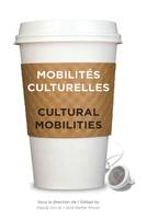 Mobilités culturelles - Cultural Mobilities