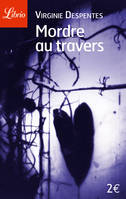 Mordre au travers, Nouvelles