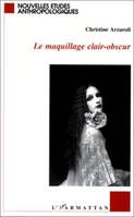 Le marquillage clair-obscur, une anthropologie du maquillage contemporain