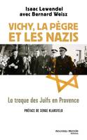Vichy, la pègre et les Nazis, La traque des Juifs en Provence