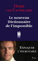 Le nouveau dictionnaire de l'impossible