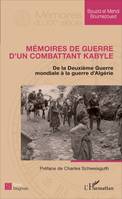 Mémoires de guerre d'un combattant kabyle, De la Deuxième Guerre mondiale à la guerre d'Algérie