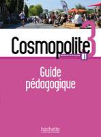 3, Cosmopolite 3 - Guide pédagogique (B1), Méthode de français