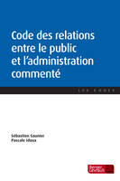 Code des relations entre le public et l'administration commenté