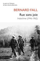 Rue sans joie, Indochine (1946-1962)
