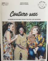 Couture wax, 13 modèles en wax pour toutes les saisons