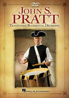 John S. Pratt / Traditional Rudimental Drumming